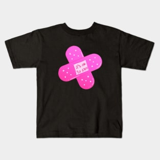 Its Ok To Cry Pink Bandaid Kids T-Shirt